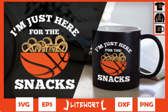Basketball I'm Just Here for the Snacks: Graphics and Crafts