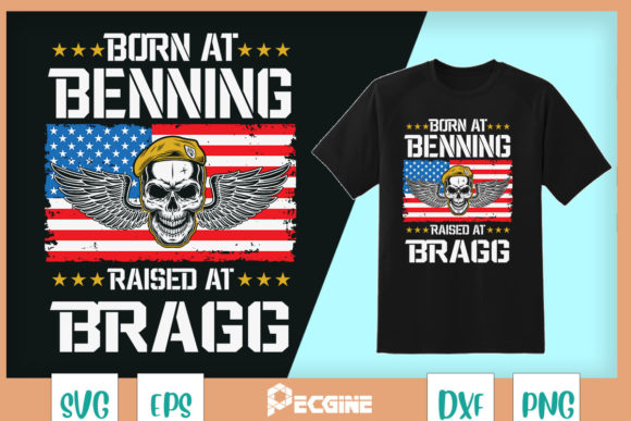 Born at Ft Benning Raised Fort Bragg Graphics