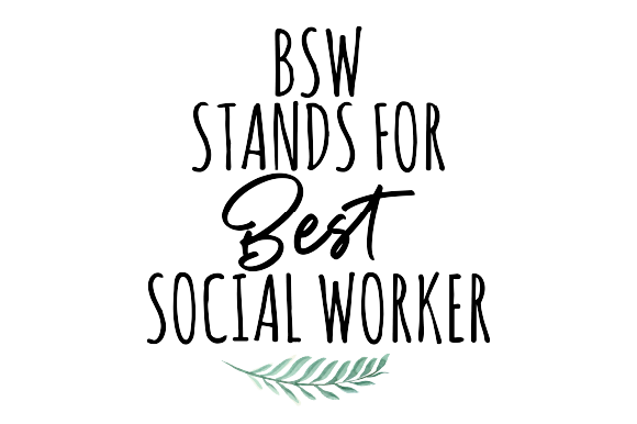 BSW Stands for Best Social Worker Graphics