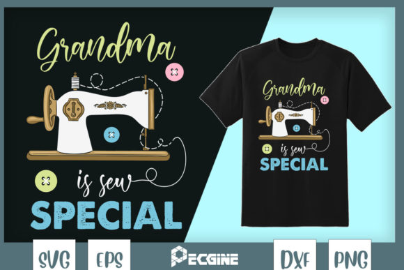 Cute Grandma is Sew Special Sewing Graphics