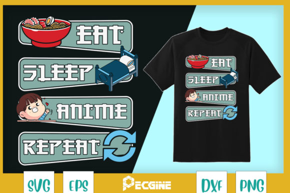 Eat Sleep Anime Repeat Anime Manga Graphics