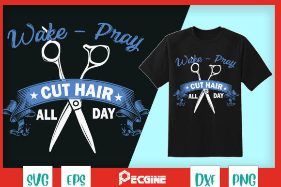 Hairstylist Wake Pray Cut Hair All Day Graphics