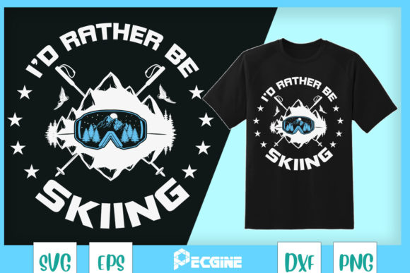 I d Rather Be Skiing - Graphics & T-Shirt Designs