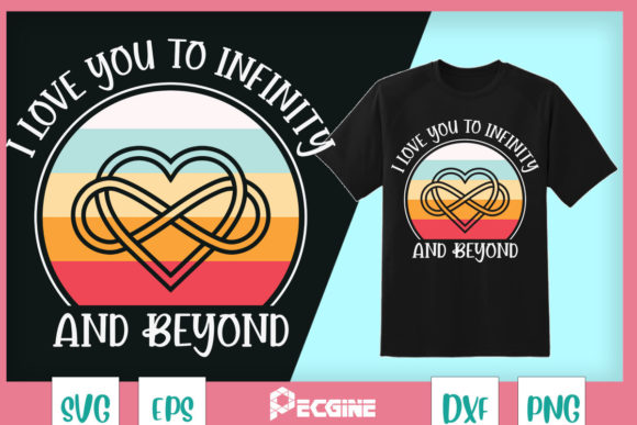 I Love You to Infinity and Beyond Graphics