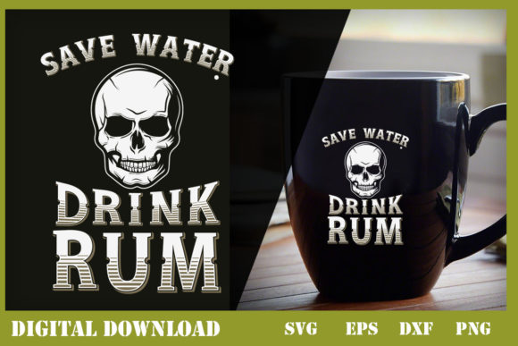 Save Water Drink Rum Bone Funny Idea Graphics