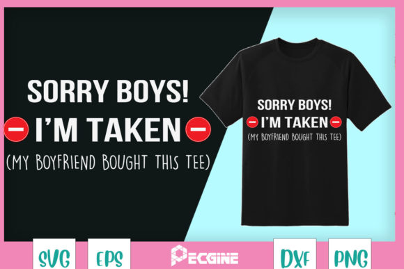 Sorry Boys I'm Taken Couple Valentin