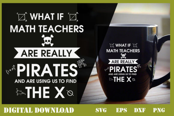 What if Math Teachers Are Really Pirates – Graphics and Print Templates