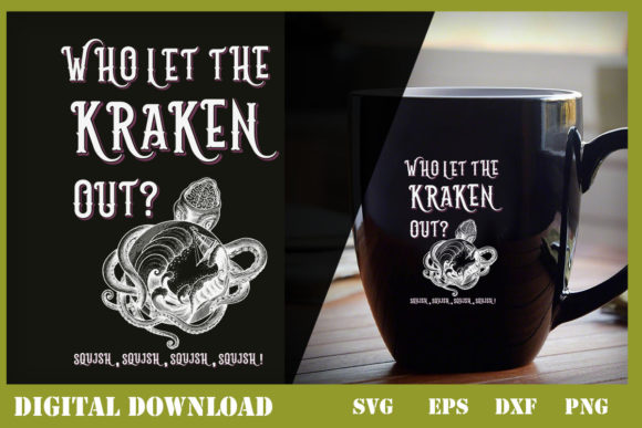 Who Let the Kraken Out Pullover: Graphics & Print Templates