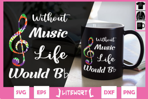 Without Music Life Would Bb II Graphics & Crafts